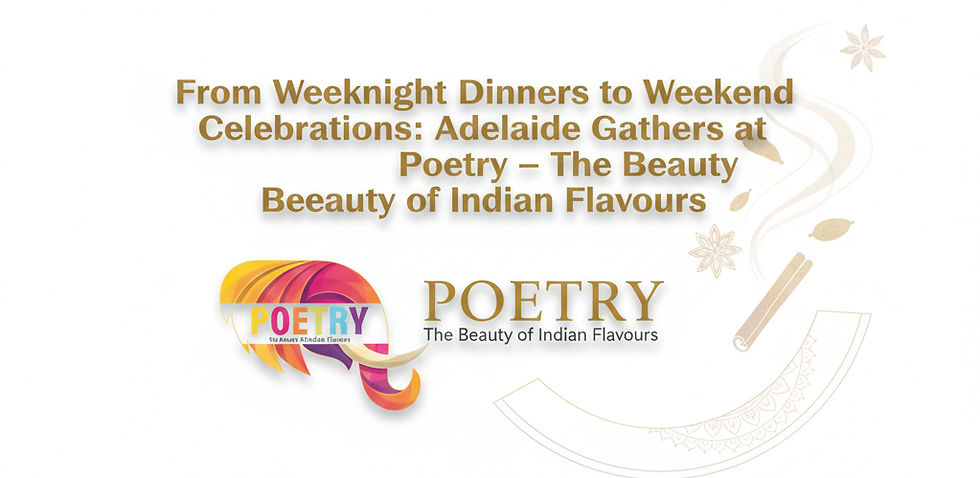poetry the beauty of indian flavours best indian restaurant in adelaide