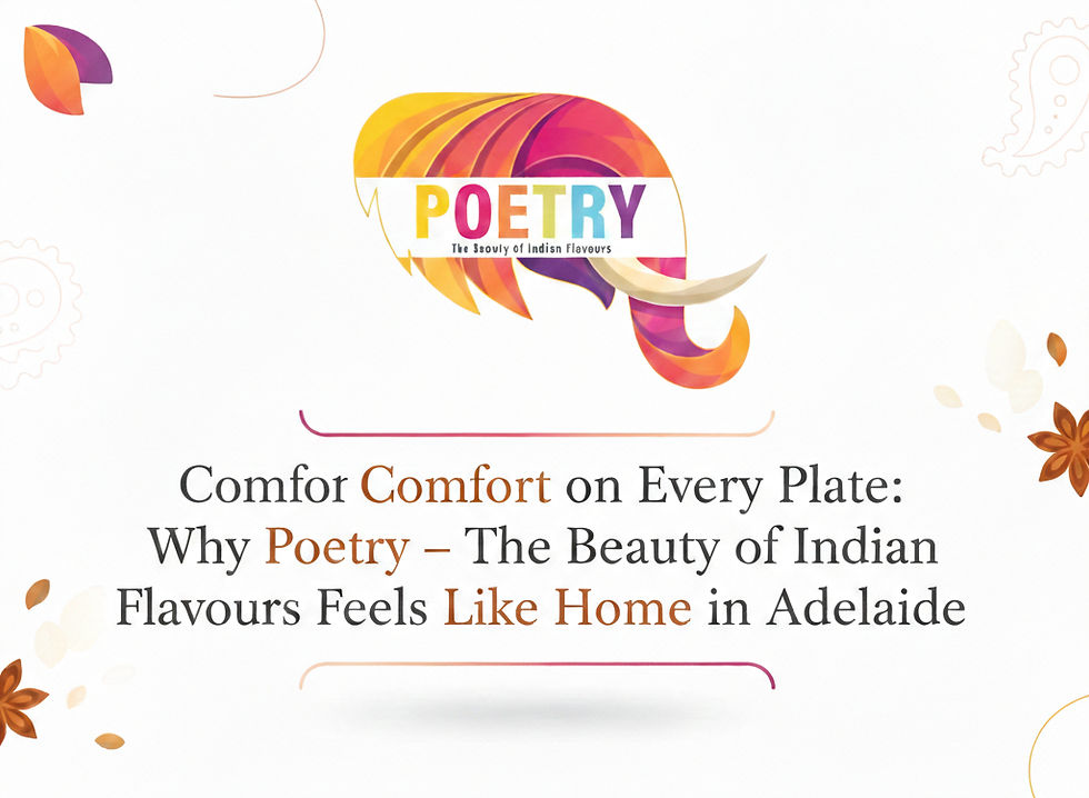 poetry the beauty of indian flavours best indian restaurant in adelaide