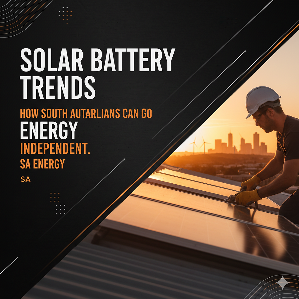Solar Battery Trends: How South Australians Can Go Energy Independent By Saenergy