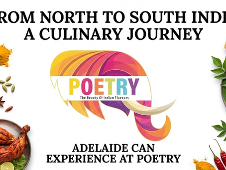 From North to South India: A Culinary Journey Adelaide Can Experience at Poetry