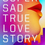 Thumbnail: Super Sad True Love Story