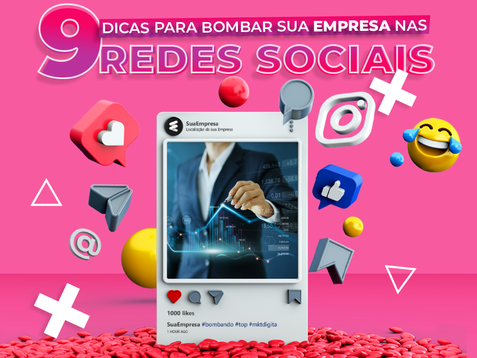 9 Dicas para Bombar sua Empresa nas Redes Sociais