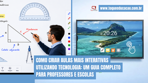 Como criar aulas mais interativas utilizando tecnologia: um guia completo para professores e escolas