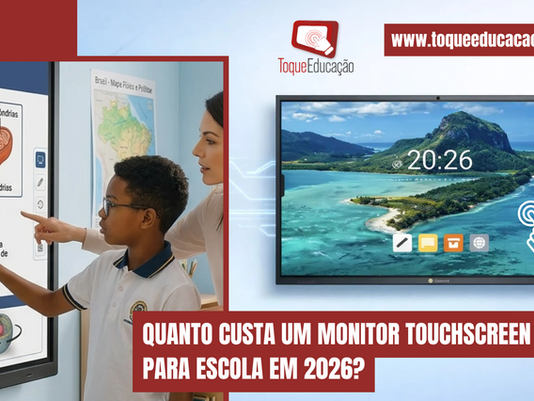 Quanto Custa um Monitor Touchscreen para Escola em 2026?
