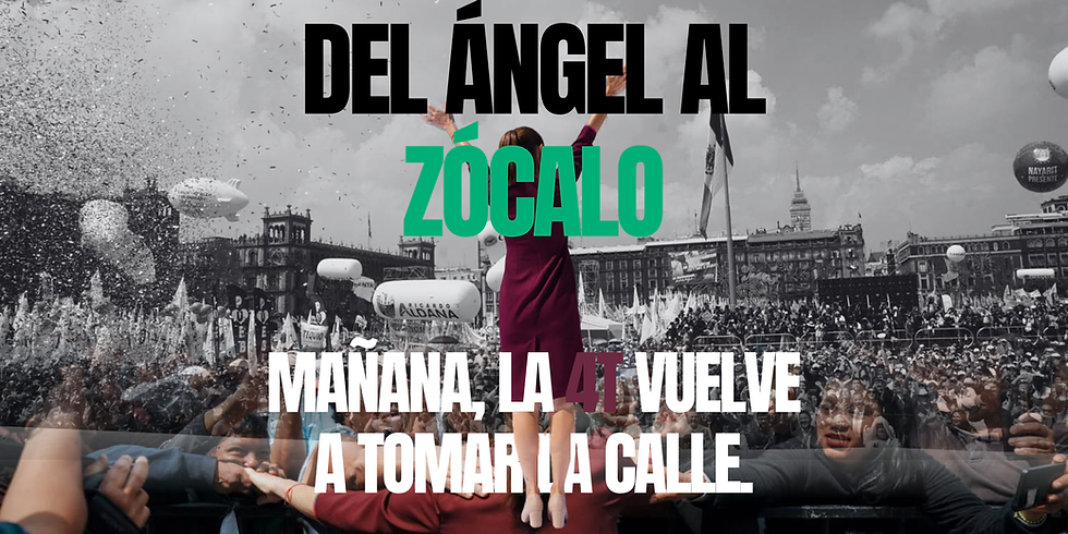 Del Ángel al Zócalo: Mañana, la 4T vuelve a tomar la calle