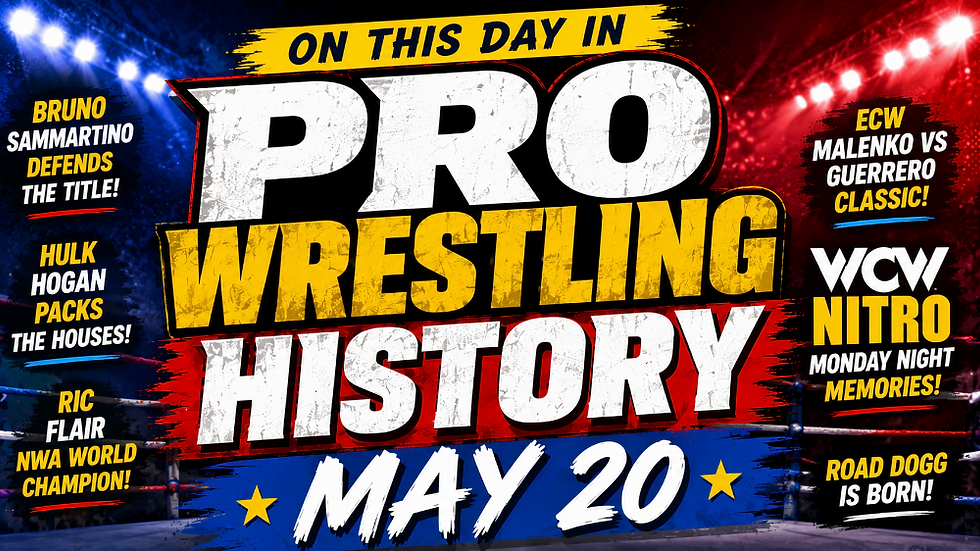 May 20 in Pro Wrestling History: Bruno Sammartino, Hulk Hogan, ECW Classics & WCW Nitro Memories