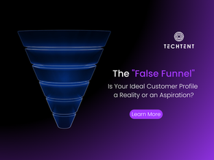 The "False Funnel": Is Your Ideal Customer Profile a Reality or an Aspiration?