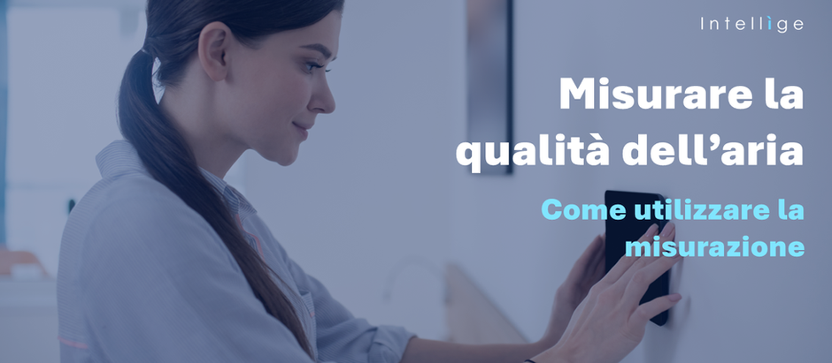 Dati chiari, decisioni migliori: come rendere davvero utilizzabile la misurazione della qualità dell’aria