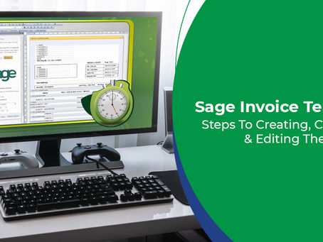 Sage Invoice Template: Steps To Creating, Changing, & Editing Them