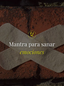 Mantra para sanar heridas emocionales