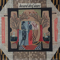 Collage : AU HASARD DES CŒURS
©MarieBazin/Adagp2026