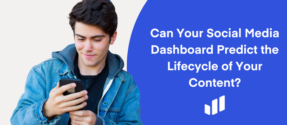 Can Your Social Media Dashboard Predict the Lifecycle of Your Content?