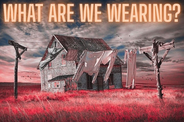Sermon: What are We Wearing