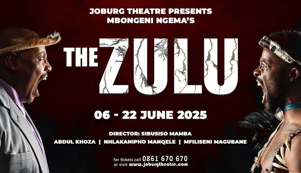 The Zulu Returns — A Theatrical Firestorm of Culture, Identity & Power