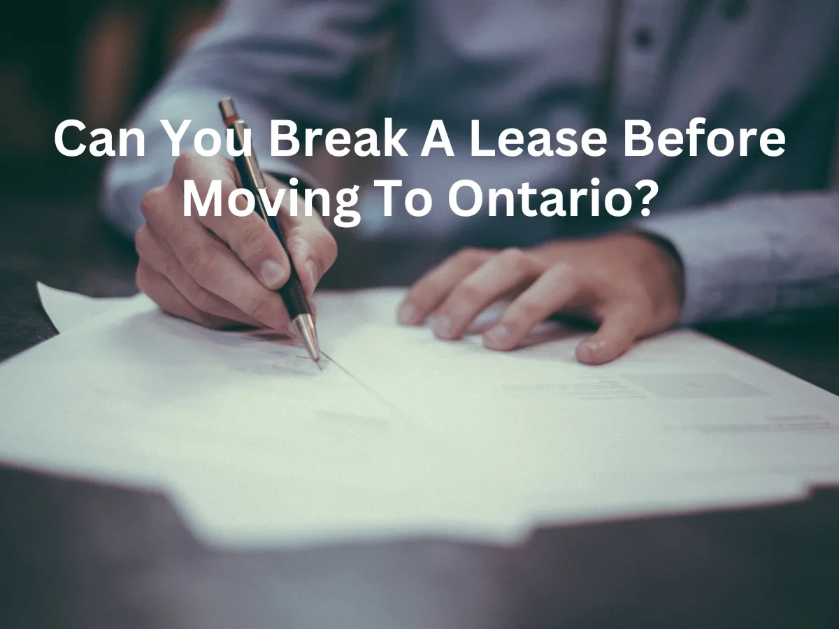 The Dos and Don'ts of LeaseBreaking before Making the Move to Ontario