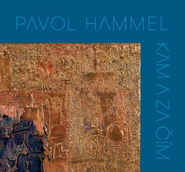 Pavol Hammel Kam a za čím