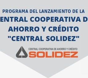 Central Cooperativa SOLIDEZ ingresa al mercado oficialmente este viernes 5 de noviembre