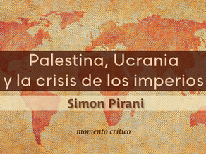 Palestina, Ucrania y la crisis de los imperios