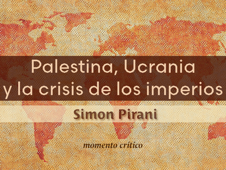 Palestina, Ucrania y la crisis de los imperios