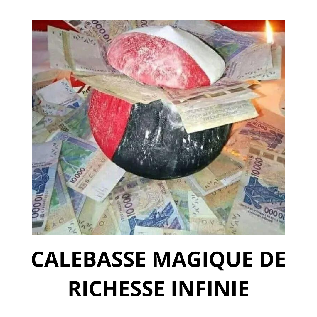 CALEBASSE MAGIQUE DE RICHESSE INFINIE