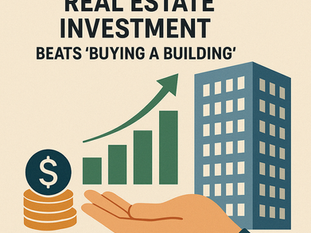 Why Strategic Real Estate Investment Beats “Buying a Building”