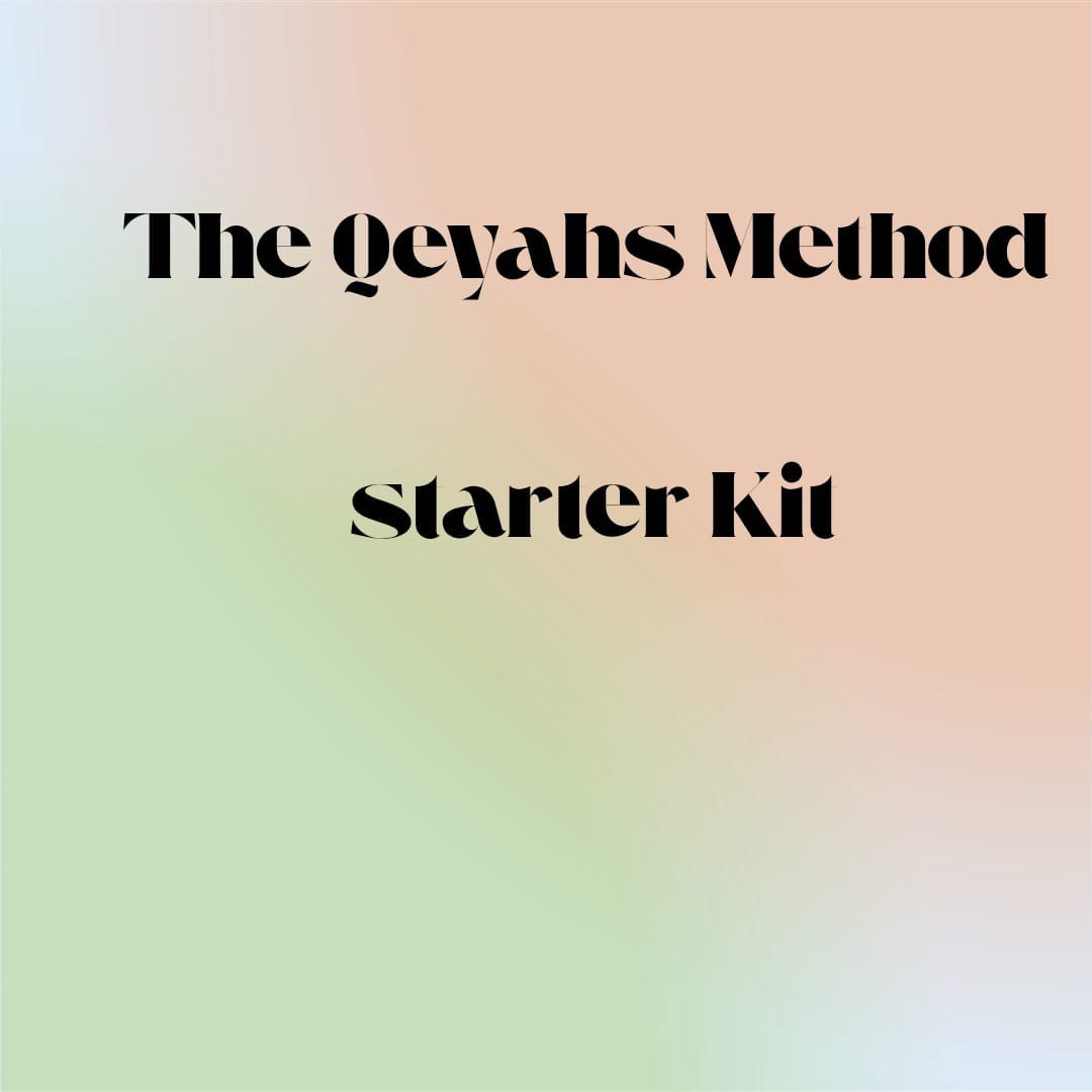 The Qeyahs Method Starter Kit