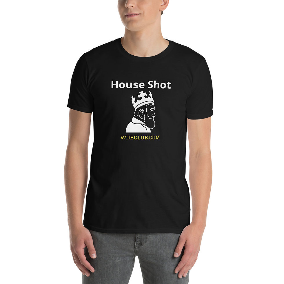 Unisex "House Shot King" T-Shirt