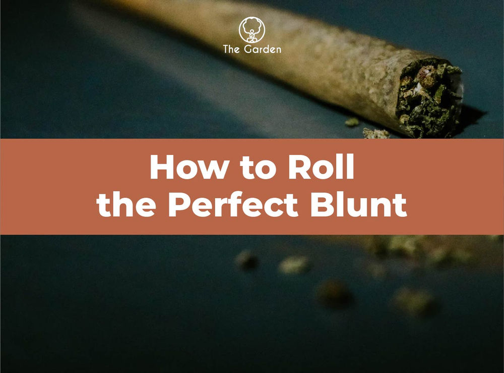 How to Roll THE Perfect Blunt Guide)