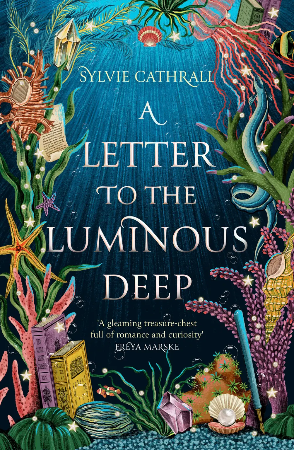 The cover of A Letter to the Luminous Deep by Sylvie Cathrall, featuring an underwater scene of kelp and sea creatures along with sunken books and writing utensils.