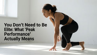 You Don't Need to Be Elite: What "Peak Performance" Actually Means