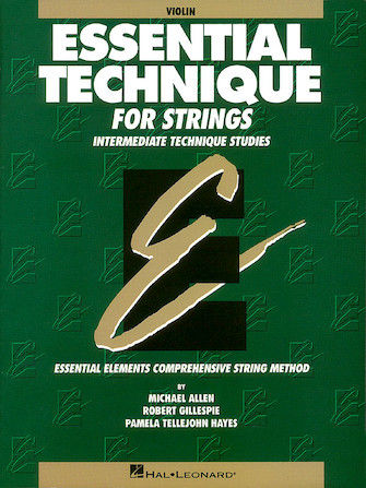 Essential Technique for Strings Violin: Comprehensive Intermediate Skill Develo