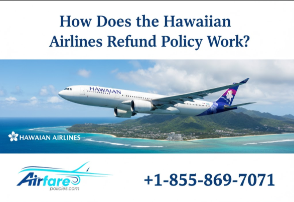 Hawaiian Airlines Cancellation Policy