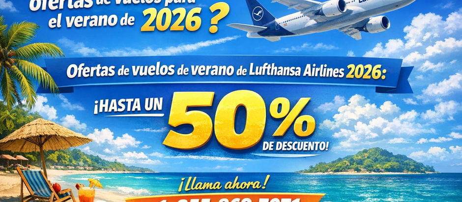 ¿Lufthansa lanzará ofertas de vuelos para el verano de 2026?