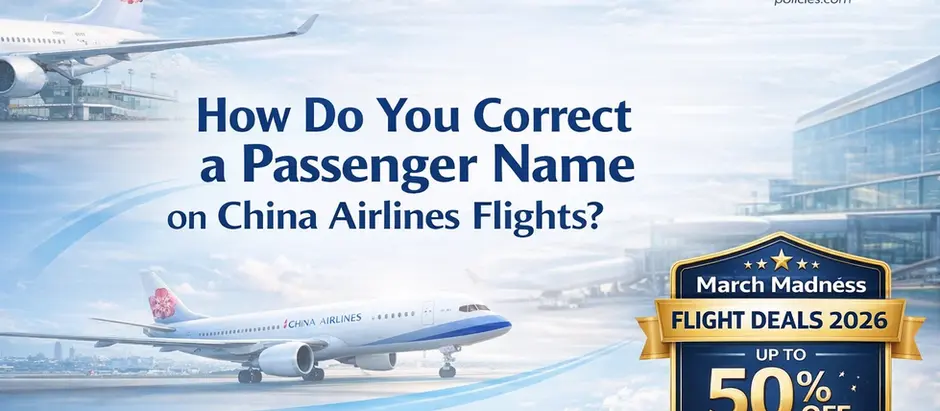 How Do You Correct a Passenger Name on China Airlines Flights?