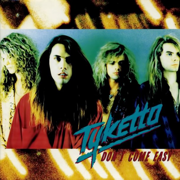 Tyketto - Don't Come Easy