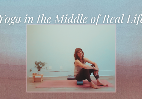 Yoga in the Middle of Real Life