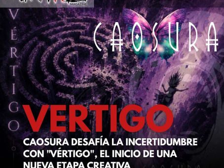 CAOSURA DESAFÍA LA INCERTIDUMBRE CON "VÉRTIGO", EL INICIO DE UNA NUEVA ETAPA CREATIVA