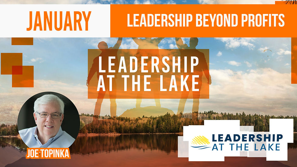 Leadership At The Lake: Leadership Beyond Profits