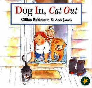 The cover of "Dog In, Cat Out" by Gillian Rubinstein and Ann James