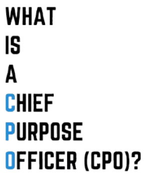 WHAT IS A CPO – CHIEF PURPOSE OFFICER?