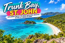 Colorful Trunk Bay St. John travel graphic showing a sweeping turquoise bay, white-sand beach, lush green hills, and bold destination text.