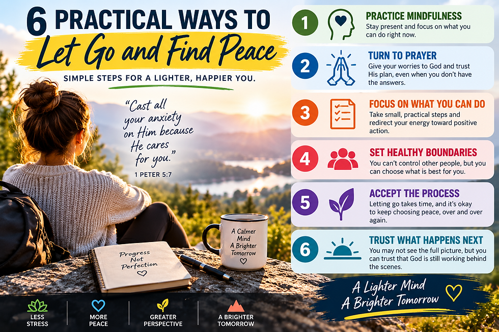 Faith-based infographic showing six practical ways to let go and find peace, including prayer, focusing on today, healthy boundaries, accepting the process, and trusting what happens next