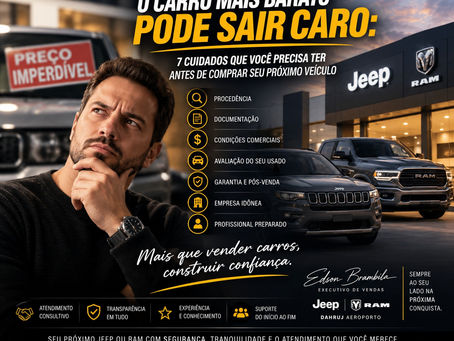 O carro mais barato pode sair caro: 7 cuidados que você precisa ter antes de comprar seu próximo veículo