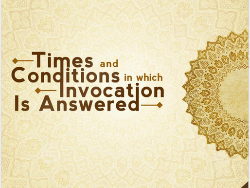 Free Ebook - Times & Conditions in which Invocation is Answered / Shaykh Abdur-Razzaaq al-Badr