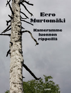 Kameramme luonnon rippeillä (Murtomäki, 2008)