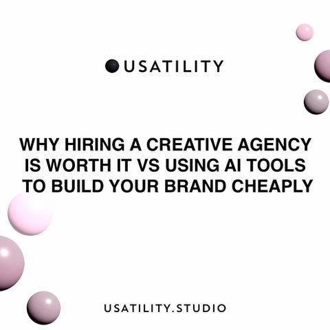 Pink and gray spheres on white background with text discussing the value of hiring a creative agency over AI tools. Text reads USATILITY STUDIO.