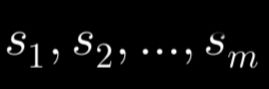Text on a black background showing symbols: s₁, s₂, ..., sₘ. The font is white and serif, suggesting a mathematical or formal context.