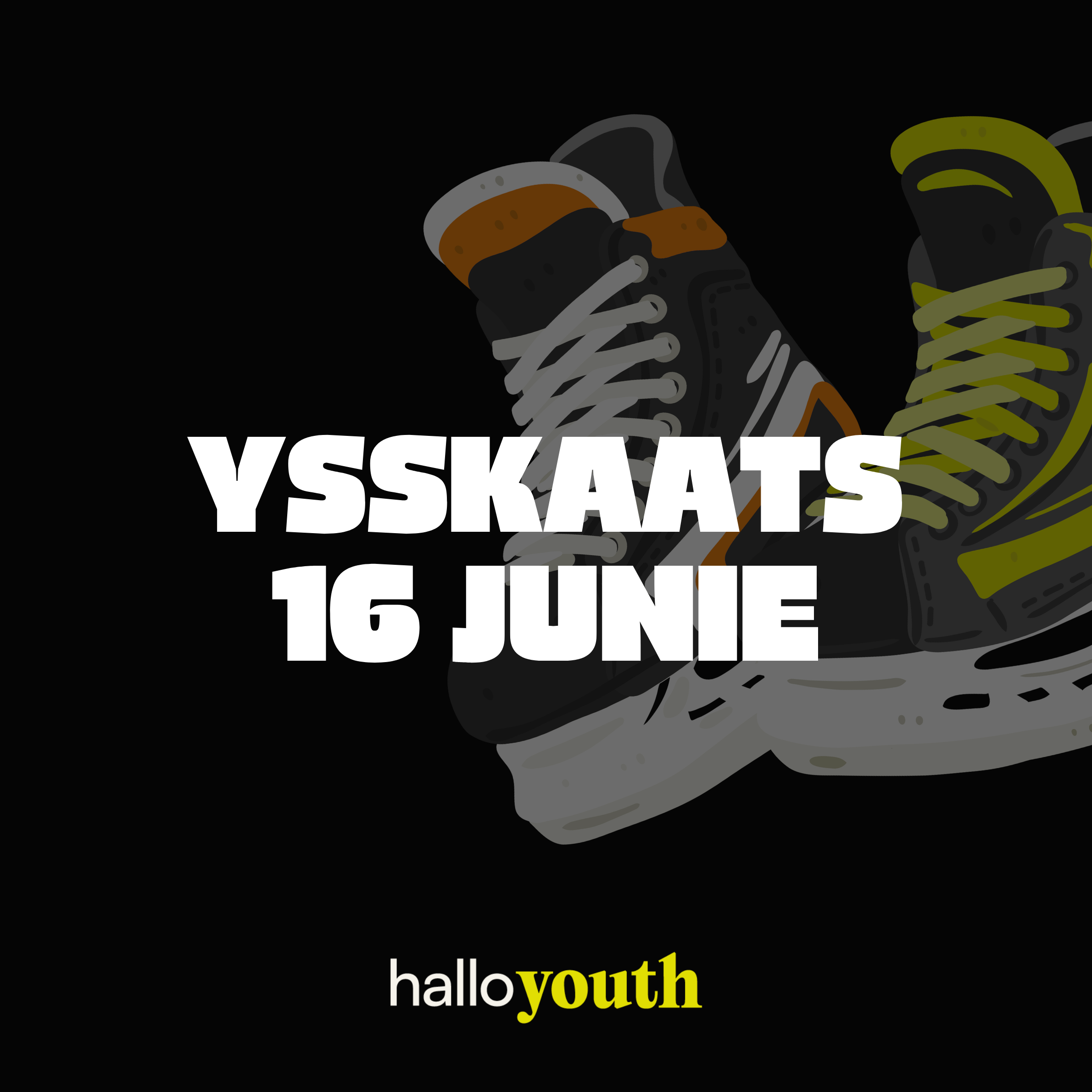Hallo Youth Gaan Ysskaats!