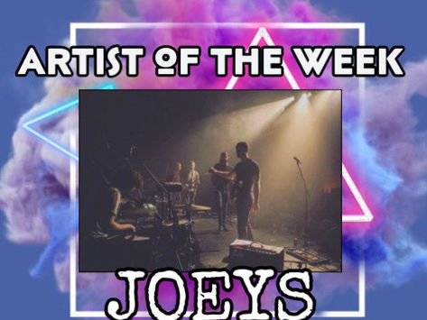 ARTIST OF THE WEEK: JOEYS