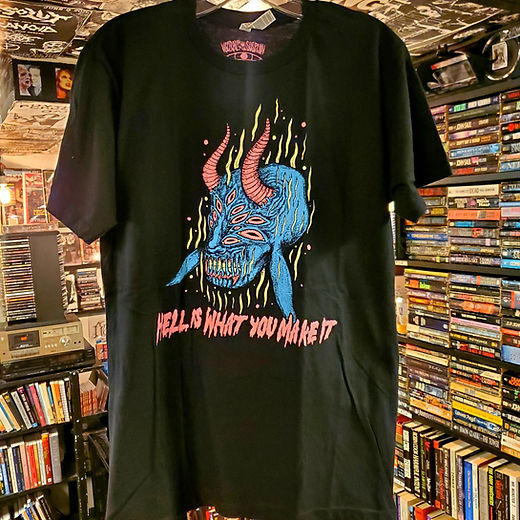 HELL IS WHAT YOU MAKE IT Tee : Size SMALL - Printed by